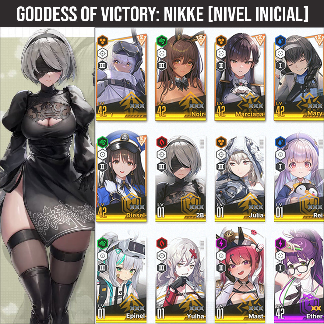 [Cuenta Inicial] Noir, Marciana, Mary, Diesel, 2B, Julia, Rei, Epinel, Yulha, Mast
