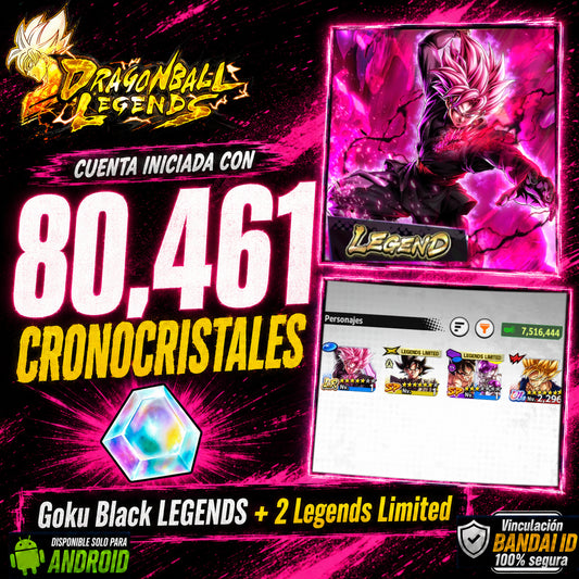 [ANDROID] 80,461 Cronocristales💎 + Supersaiyajin Goku Oscuro LEGENDS + 2 LL |DRAGON BALL Legends Cuenta