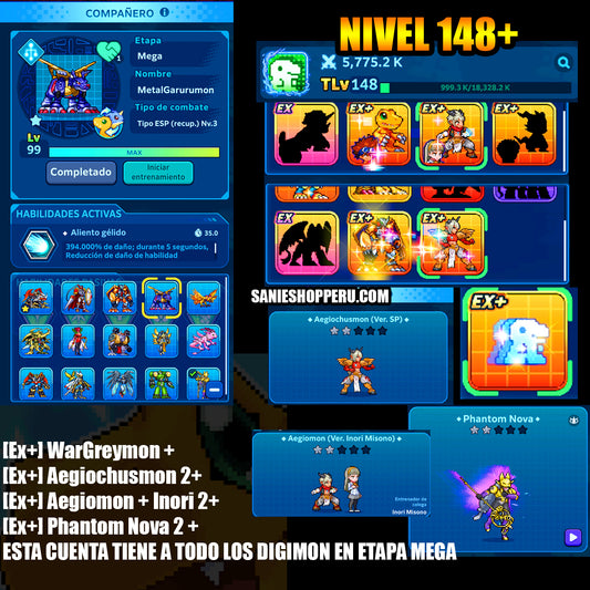 [GLOBAL] Cuenta Premium ~ Lvl 148 + | Cuenta Avanzada|[EX+] WarGreymon + [ EX+] Aegiochusmon 2+ | [EX+] Agumon + Tai + [EX+] Aegiomon + Inori 2+ | [EX+] Phantom Nova 2+