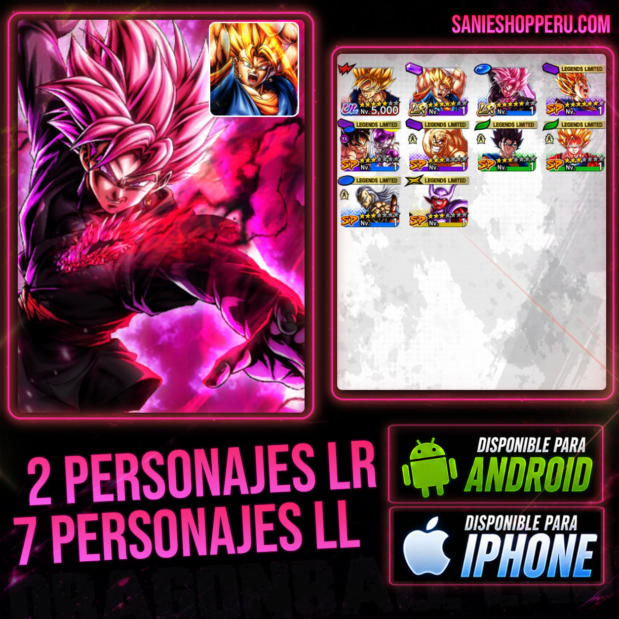 [ANDROID & IPHONE] 2 LR ( Supersaiyajin rosa ultra supervillano Goku Oscuro+ Super Vegeto ) + 7 LL