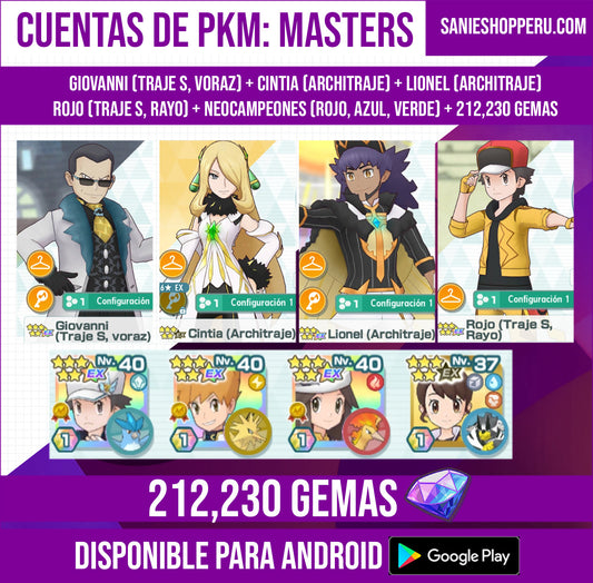 [Android] ✨ Giovanni (Traje S, Voraz) + Cintia (Architraje) + Lionel (Architraje) + Rojo (Traje S, Rayo) + Neocampeones (Rojo, Azul, Verde) + Gloria (Dojo Maestro)+ 💎212,230 Gemas💎