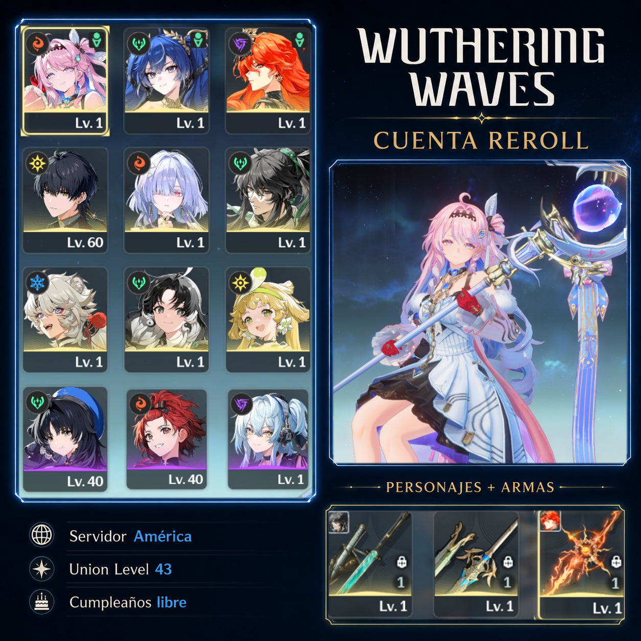 Sv. America⭐️Nivel 43|Denia + Mornye + Iuno |Augusta + Arma , Qiuyuan +Arma | Wuthering Waves CUENTA REROLL