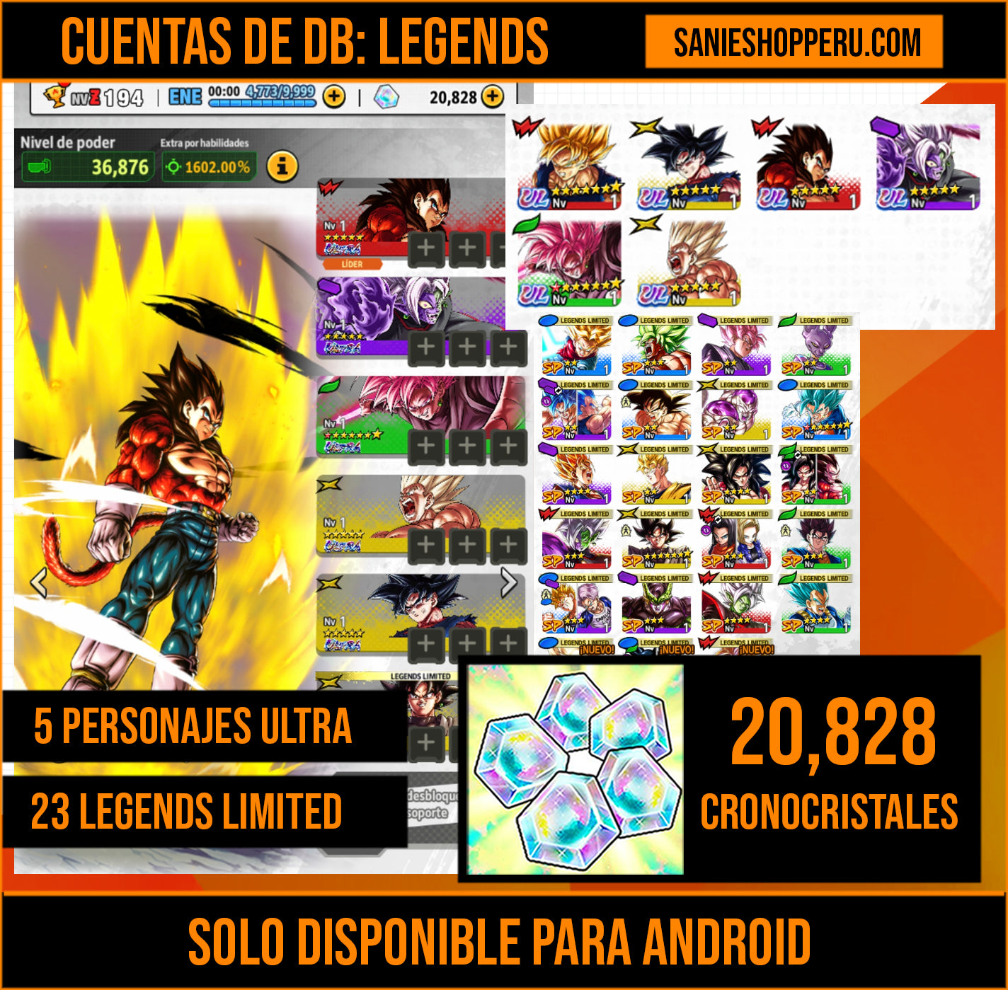 [Android] 20,828 Cronocristales 💎|5 ULTRAS⭐️Supersaiyajin 4 Vegeta ULTRA + Zamasu fusionado ULTRA + Supersaiyajin Goku ULTRA + Supersaiyajin rosa Goku ULTRA 1 estrella roja + Pre Ult Goku ULTRA + 23 LL