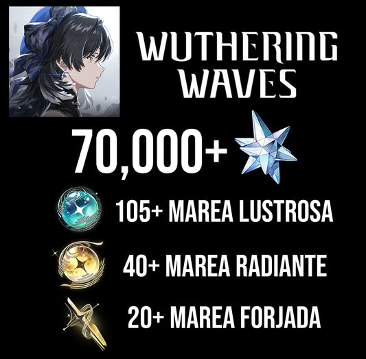[Nivel 40+] 70,000 Astritas 💎 + 105+ Marea brillante + 40+ Marea radiante+ 20+ Marea de forja  | Cuenta Reroll Wuthering Waves