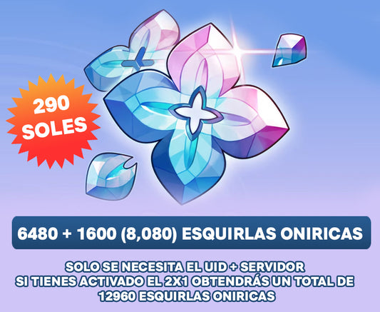 [HSR] 💎 6480 + 1600 (8,080) Esquirlas Oniricas💎